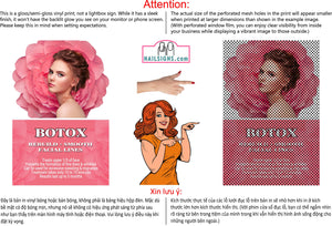 Botox 05 Perforated Mesh One Way Vision See-Through Window Vinyl Poster Sign Vertical