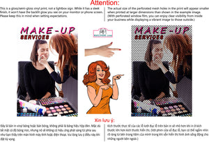 Make-Up 10 Perforated Mesh One Way Vision See-Through Window Vinyl Salon Sign Artist Vertical