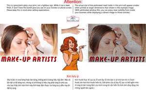 Make-Up 09 Perforated Mesh One Way Vision See-Through Window Vinyl Salon Sign Artist Horizontal